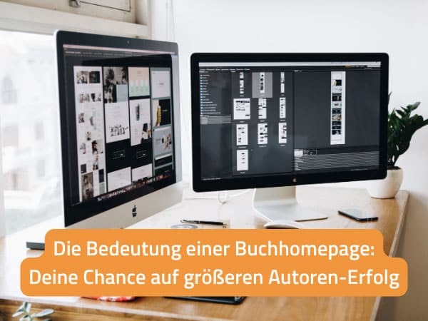 Die Bedeutung einer Buchhomepage: Deine Chance auf größeren Autoren-Erfolg