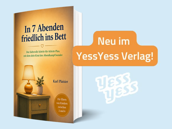 Neu im YessYess Verlag: In 7 Abenden friedlich ins Bett von Karl Plaisier