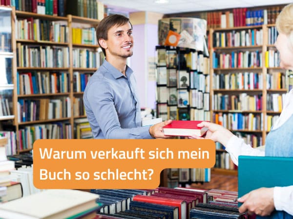 Warum verkauft sich mein Buch so schlecht?