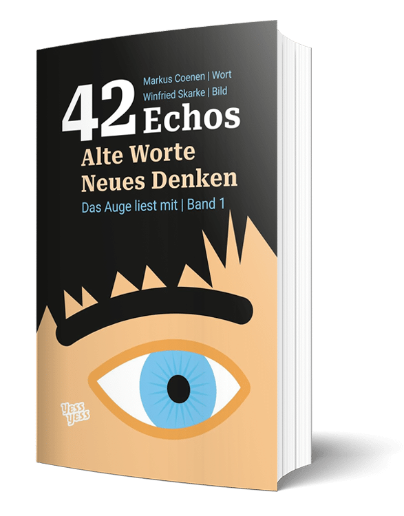 42 Echos: Alte Worte, Neues Denken