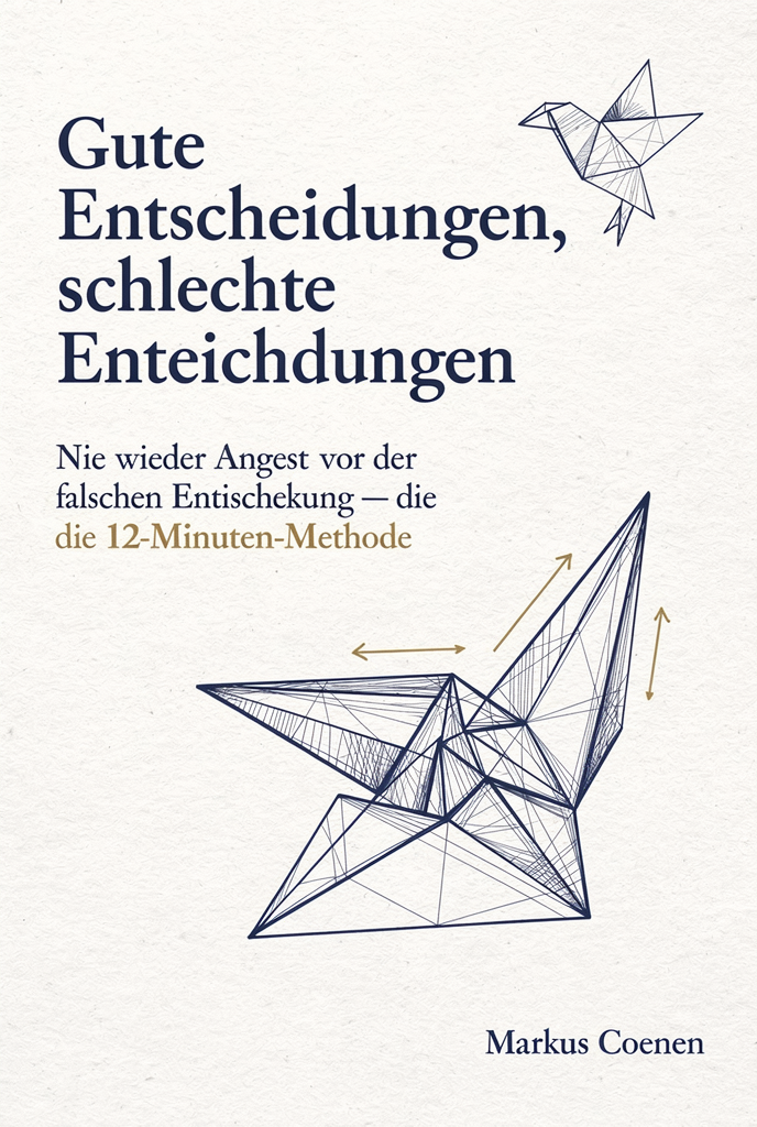 Gute Entscheidungen, schlechte Entscheidungen